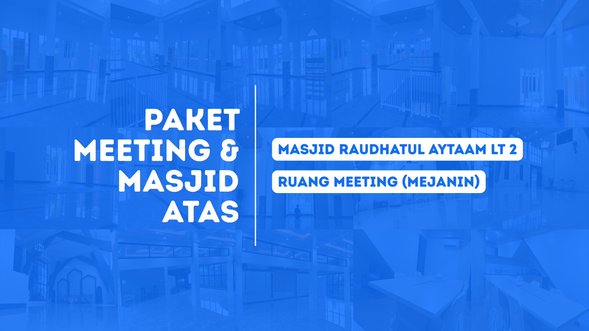 Paket Meeting & Masjid Atas