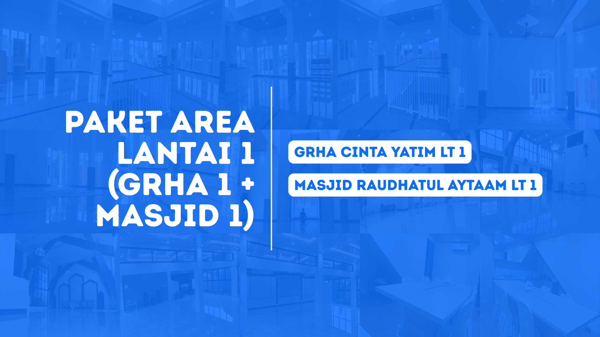 Paket Area Lantai 1 (Grha 1 + Masjid 1)