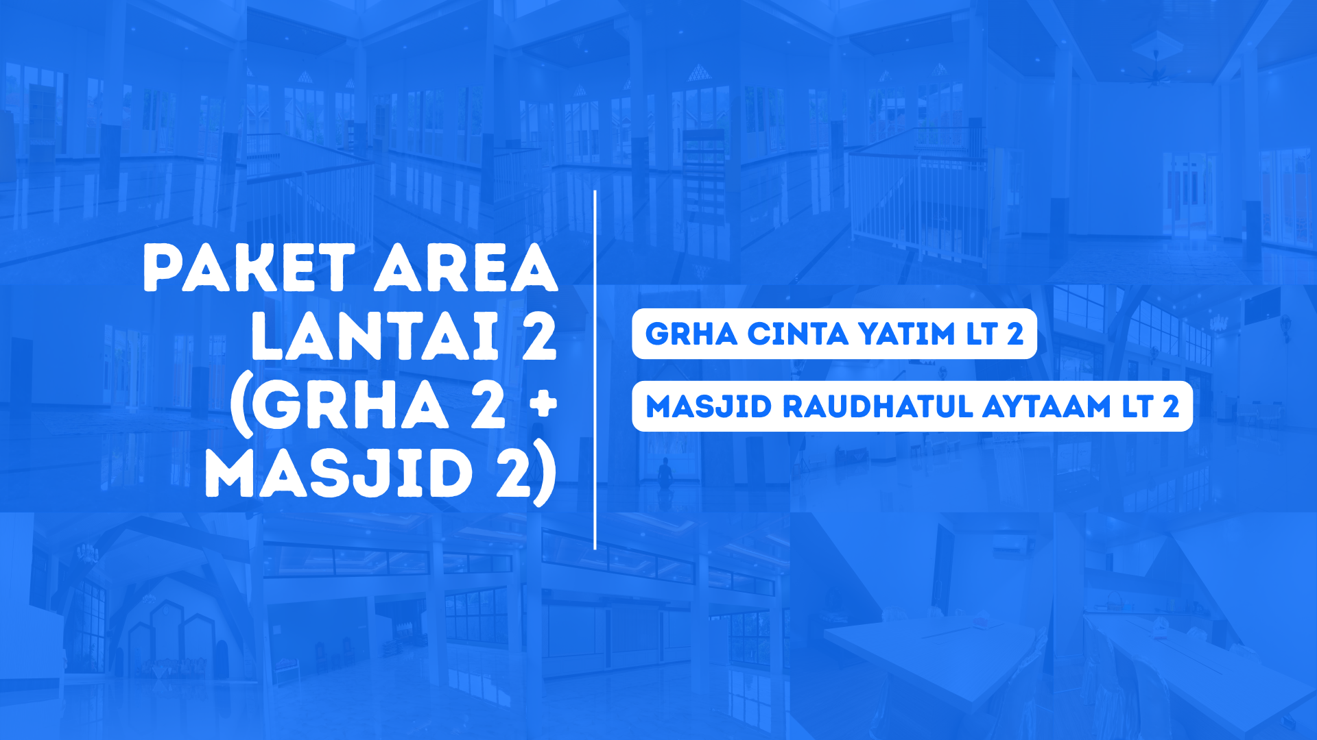 Paket Area Lantai 2 (Grha 2 + Masjid 2)